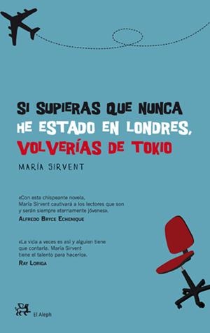 SI SUPIERAS QUE NUNCA HE ESTADO EN LONDRES, VOLVERÍAS DE TOKIO | 9788476699379 | SIRVENT CANTON, MARIA | Galatea Llibres | Librería online de Reus, Tarragona | Comprar libros en catalán y castellano online