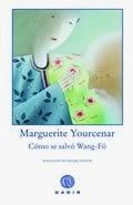 COMO SE SALVO WANG-FO | 9788496974494 | YOURCENAR, MARGUERITE | Galatea Llibres | Llibreria online de Reus, Tarragona | Comprar llibres en català i castellà online