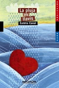 PLUJA ALS LLAVIS | 9788448925697 | CANAL, EULÀLIA | Galatea Llibres | Llibreria online de Reus, Tarragona | Comprar llibres en català i castellà online