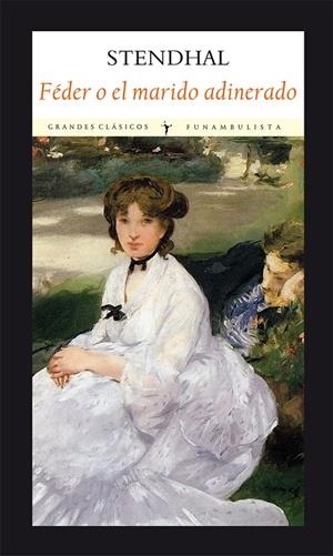 FEDER O EL MARIDO ADINERADO | 9788496601772 | STENDHAL | Galatea Llibres | Llibreria online de Reus, Tarragona | Comprar llibres en català i castellà online