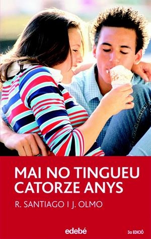 MAI NO TINGUEU 14 ANYS | 9788423688289 | GARCÍA SANTIAGO Y JESÚS OLMO CARRASCO | Galatea Llibres | Librería online de Reus, Tarragona | Comprar libros en catalán y castellano online