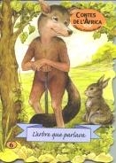 ARBRE QUE PARLAVA, L' | 9788498251500 | CONTE POPULAR AFRICÀ | Galatea Llibres | Llibreria online de Reus, Tarragona | Comprar llibres en català i castellà online