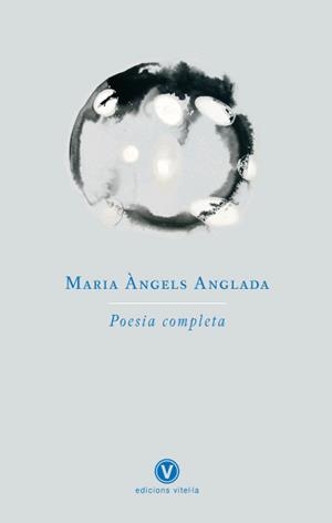 POESIA COMPLETA | 9788493625092 | ANGLADA I D'ABADAL, MARIA ÀNGELS | Galatea Llibres | Llibreria online de Reus, Tarragona | Comprar llibres en català i castellà online