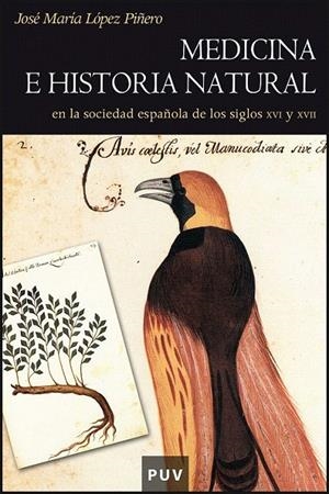 MEDICINA E HISTORIA NATURAL EN LA SOCIEDAD ESPAÑOLA EN EL SXVI-XVII | 9788437068749 | LOPEZ PIÑERO, JOSE Mº | Galatea Llibres | Librería online de Reus, Tarragona | Comprar libros en catalán y castellano online