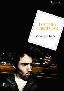 LOCURA CIRCULAR | 9788493756246 | LOMBARDO, MARTIN | Galatea Llibres | Llibreria online de Reus, Tarragona | Comprar llibres en català i castellà online