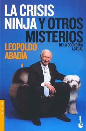 CRISIS NINJA Y OTROS MISTERIOS DE LA ECONOMÍA ACTUAL | 9788467032741 | ABADÍA, LEOPOLDO | Galatea Llibres | Llibreria online de Reus, Tarragona | Comprar llibres en català i castellà online