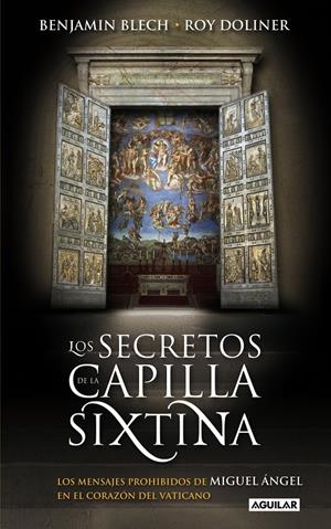 SECRETOS DE LA CAPILLA SIXTINA | 9788403099951 | BLECH, BENJAMIN / DOLINER, ROY | Galatea Llibres | Llibreria online de Reus, Tarragona | Comprar llibres en català i castellà online