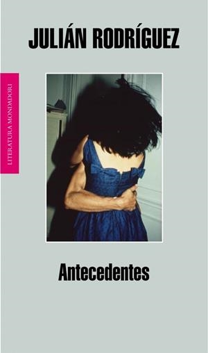 ANTECEDENTES | 9788439722199 | RODRIGUEZ, JULIAN | Galatea Llibres | Llibreria online de Reus, Tarragona | Comprar llibres en català i castellà online
