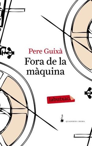 FORA DE LA MAQUINA | 9788492549641 | GUIXA, PERE | Galatea Llibres | Librería online de Reus, Tarragona | Comprar libros en catalán y castellano online