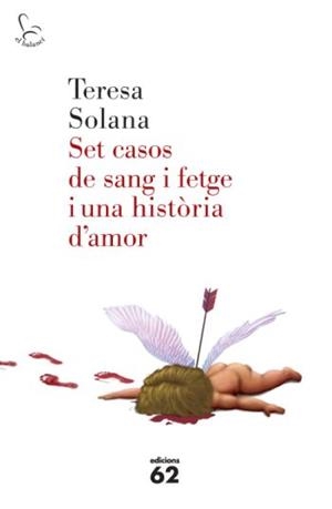 SET CASOS DE SANG I FETGE I UNA HISTORIA D'AMOR | 9788429763683 | SOLANA, TERESA | Galatea Llibres | Librería online de Reus, Tarragona | Comprar libros en catalán y castellano online