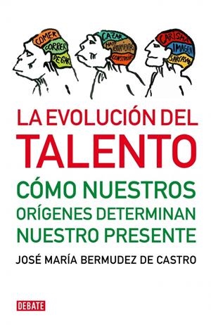 EVOLUCIÓN DEL TALENTO | 9788483068472 | BERMUDEZ DE CASTRO,JOSE MARIA | Galatea Llibres | Librería online de Reus, Tarragona | Comprar libros en catalán y castellano online