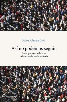 ASÍ NO PODEMOS SEGUIR | 9788493653682 | GINSBORG, PAUL | Galatea Llibres | Llibreria online de Reus, Tarragona | Comprar llibres en català i castellà online