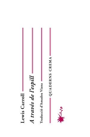 A TRAVES DE L'ESPILL | 9788477274742 | CARROL, LEWIS | Galatea Llibres | Librería online de Reus, Tarragona | Comprar libros en catalán y castellano online