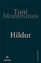HILDUR | 9788499190020 | MONTESINOS GILBERT, TONI | Galatea Llibres | Llibreria online de Reus, Tarragona | Comprar llibres en català i castellà online