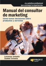 MANUAL DEL CONSULTOR DE MARKETING | 9788496998063 | INIESTA COULLAUT-VALERA, LORENZO / INIESTA ALEMÁN, ISABEL | Galatea Llibres | Librería online de Reus, Tarragona | Comprar libros en catalán y castellano online