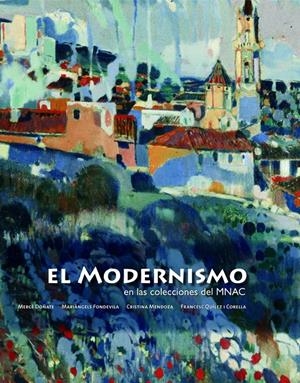 MODERNISMO EN EL MNAC | 9788497855891 | AA. VV. | Galatea Llibres | Librería online de Reus, Tarragona | Comprar libros en catalán y castellano online