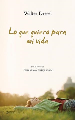 LO QUE QUIERO PARA MI VIDA | 9788408079996 | DRESEL, WALTER | Galatea Llibres | Librería online de Reus, Tarragona | Comprar libros en catalán y castellano online