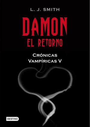 CRONICAS VAMPIRICAS 5 DAMON. EL RETORNO | 9788408089810 | SMITH, L. J. | Galatea Llibres | Llibreria online de Reus, Tarragona | Comprar llibres en català i castellà online