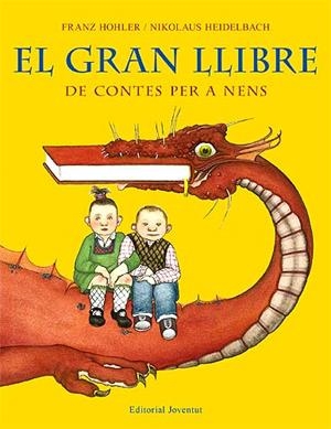 GRAN LLIBRE DE CONTES PER A NENS, EL | 9788426137883 | HOHLER, FRANZ Y HEILDELBACH, NIKOLAUS | Galatea Llibres | Librería online de Reus, Tarragona | Comprar libros en catalán y castellano online