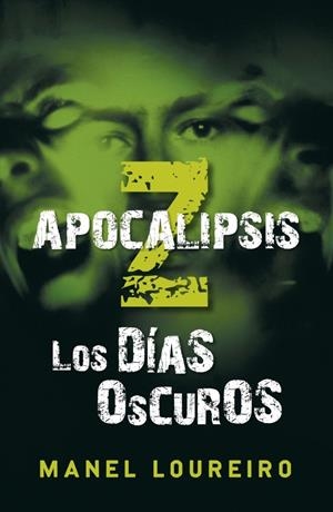 APOCALIPSIS Z. LOS DÍAS OSCUROS | 9788401337406 | LOUREIRO, MANUEL | Galatea Llibres | Llibreria online de Reus, Tarragona | Comprar llibres en català i castellà online