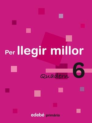 PER LLEGIR MILLOR 6, E.P | 9788423693245 | Galatea Llibres | Librería online de Reus, Tarragona | Comprar libros en catalán y castellano online