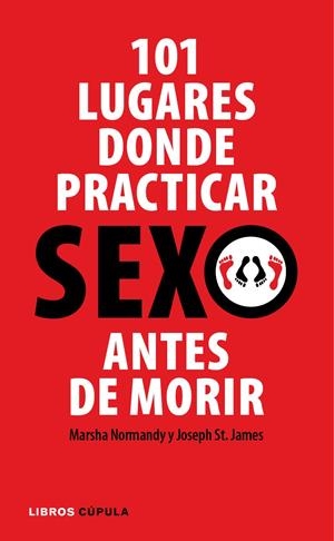 101 LUGARES DONDE PRACTICAR SEXO ANTES DE MORIR | 9788448048853 | NORMANDY, MARSHA Y JOSEPH ST. JAMES | Galatea Llibres | Llibreria online de Reus, Tarragona | Comprar llibres en català i castellà online