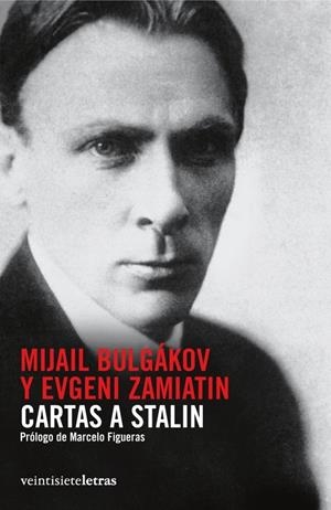 CARTAS A STALIN | 9788492720026 | BULGAKOV, MIJAIL- ZAMIATIN, EVGENI | Galatea Llibres | Llibreria online de Reus, Tarragona | Comprar llibres en català i castellà online