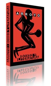 BOXEO Y LITERATURA | 9788475069104 | ARROYO, EDUARDO | Galatea Llibres | Llibreria online de Reus, Tarragona | Comprar llibres en català i castellà online