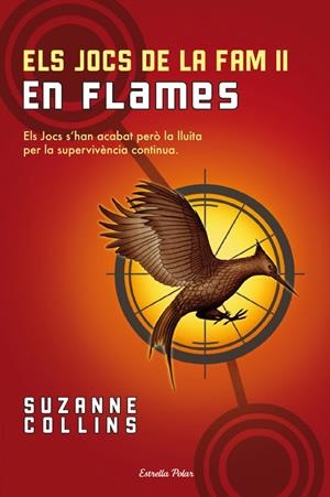 EN FLAMES (ELS JOCS DE LA FAM, 2) | 9788499320526 | COLLINS, SUZANNE | Galatea Llibres | Librería online de Reus, Tarragona | Comprar libros en catalán y castellano online