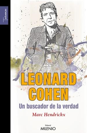 LEONARD COHEN UN BUSCADOR DE LA VERDAD | 9788497432368 | HENDRIKX, MARC | Galatea Llibres | Librería online de Reus, Tarragona | Comprar libros en catalán y castellano online