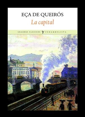 CAPITAL, LA | 9788496601758 | QUEIRÓS, EÇA DE | Galatea Llibres | Llibreria online de Reus, Tarragona | Comprar llibres en català i castellà online