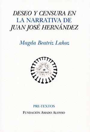 DESEO Y CENSURA EN LA NARRATIVA DE JUAN JOSÉ HERNÁNDEZ | 9788492913015 | LAHOZ, MAGDA BEATRIZ | Galatea Llibres | Llibreria online de Reus, Tarragona | Comprar llibres en català i castellà online