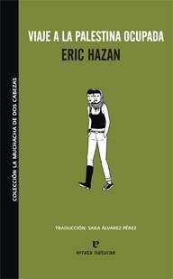 VIAJE A LA PALESTINA OCUPADA | 9788493714581 | HAZAN, ERIC | Galatea Llibres | Llibreria online de Reus, Tarragona | Comprar llibres en català i castellà online