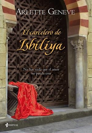 CARCELERO DE ISBILIYA | 9788408089261 | GENEVE, ARLETTE | Galatea Llibres | Librería online de Reus, Tarragona | Comprar libros en catalán y castellano online