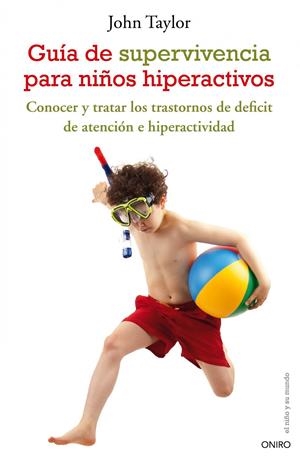 GUIA DE SUPERVIVENCIA PARA NIÑOS HIPERACTIVOS | 9788497544801 | TAYLOR, JOHN | Galatea Llibres | Librería online de Reus, Tarragona | Comprar libros en catalán y castellano online