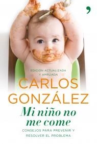MI NIÑO NO ME COME | 9788484608868 | GONZALEZ, CARLOS | Galatea Llibres | Librería online de Reus, Tarragona | Comprar libros en catalán y castellano online