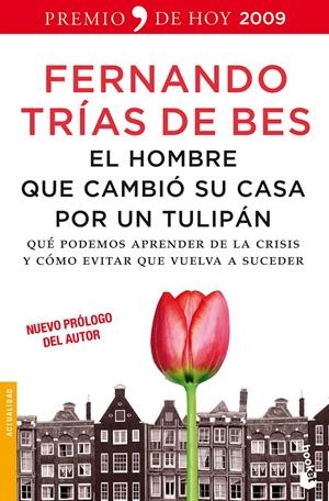 HOMBRE QUE CAMBIO SU CASA POR UN TULIPAN | 9788484608448 | TRIAS DE BES, FERNANDO | Galatea Llibres | Llibreria online de Reus, Tarragona | Comprar llibres en català i castellà online