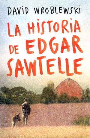 HISTORIA DE EDGAR SAWTELLE | 9788408095347 | WROBLEWSKI, DAVID | Galatea Llibres | Librería online de Reus, Tarragona | Comprar libros en catalán y castellano online