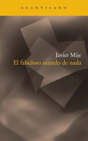 FABULOSO MUNDO DE NADA | 9788492649525 | MIJE, JAVIER | Galatea Llibres | Llibreria online de Reus, Tarragona | Comprar llibres en català i castellà online