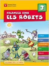 VACANCES AMB ELS ROBITS 3 EDUCACIÓ PRIMÀRIA | 9788431698584 | FRAILE MARTÍN, JAVIER | Galatea Llibres | Llibreria online de Reus, Tarragona | Comprar llibres en català i castellà online
