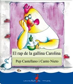 RAP DE LA GALLINA CAROLINA, EL | 9788489663961 | CASTELLANO PUCHOL, PEP | Galatea Llibres | Librería online de Reus, Tarragona | Comprar libros en catalán y castellano online