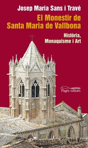 MONESTIR DE SANTA MARIA DE VALLBONA, EL | 9788497799058 | SANTS I TRAVÉ, JOSEP MARIA | Galatea Llibres | Llibreria online de Reus, Tarragona | Comprar llibres en català i castellà online