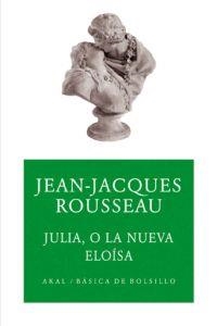 JULIA O LA NUEVA ELOISA | 9788446023999 | ROUSSEAU, JEAN JAQUES | Galatea Llibres | Llibreria online de Reus, Tarragona | Comprar llibres en català i castellà online