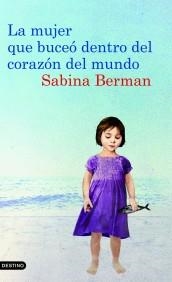 MUJER QUE BUCEO DENTRO DEL CORAZON DEL MUNDO | 9788423342983 | BERMAN, SABINA | Galatea Llibres | Librería online de Reus, Tarragona | Comprar libros en catalán y castellano online