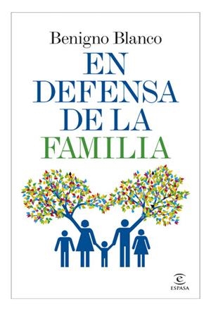 EN DEFENSA DE LA FAMILIA | 9788467034271 | BLANCO, BENIGNO | Galatea Llibres | Llibreria online de Reus, Tarragona | Comprar llibres en català i castellà online