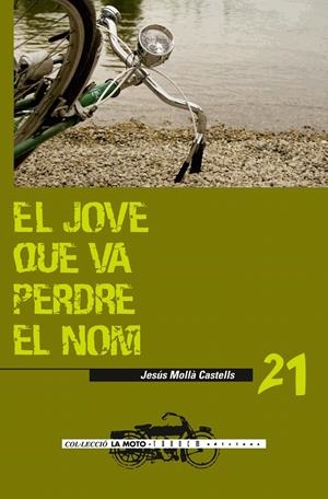JOVE QUE VA PERDRE EL NOM, EL | 9788481318647 | MOLLA, JESUS | Galatea Llibres | Librería online de Reus, Tarragona | Comprar libros en catalán y castellano online