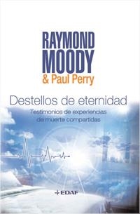 DESTELLOS DE ETERNIDAD | 9788441425231 | MOODY, RAYMOND & PAUL PERRY | Galatea Llibres | Librería online de Reus, Tarragona | Comprar libros en catalán y castellano online