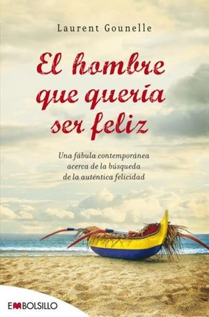 HOMBRE QUE QUERÍA SER FELIZ, EL | 9788415140009 | GOUNELLE, LAURENT | Galatea Llibres | Llibreria online de Reus, Tarragona | Comprar llibres en català i castellà online