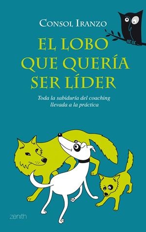 LOBO QUE QUERÍA SER LÍDER | 9788408080053 | IRANZO, CONSOL | Galatea Llibres | Librería online de Reus, Tarragona | Comprar libros en catalán y castellano online