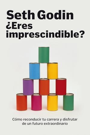 ERES IMPRESCINDIBLE? | 9788498750614 | GODIN, SETH | Galatea Llibres | Librería online de Reus, Tarragona | Comprar libros en catalán y castellano online